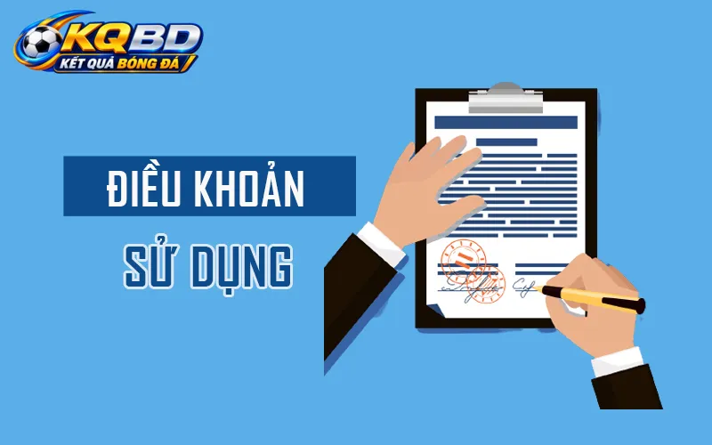 Điều khoản sử dụng KQBD là gì?