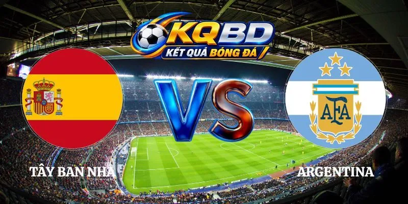 Soi Kèo Tây Ban Nha vs Argentina 02h00 20/07 World Cup 2026